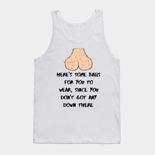Here's Some Balls Tank Top